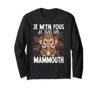 Je M'en Fous Je suis Un Mammouth Manche Longue