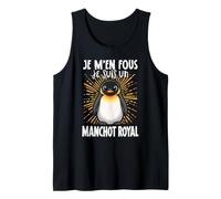 Je M'en Fous Je suis Un Manchot Royal - Doux Pingouin Royal Débardeur