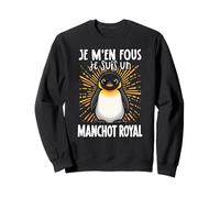 Je M'en Fous Je suis Un Manchot Royal - Doux Pingouin Royal Sweatshirt