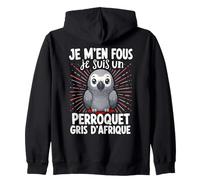 Je M'en Fous Je suis Un Perroquet Gris D'afrique Sweat à Capuche