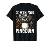 Je M'en Fous Je Suis Un Pingouin - Pingouin Mignon T-Shirt