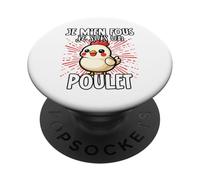 Je M'en Fous Je suis Un Poulet - Poulet Mignon PopSockets PopGrip Adhésif