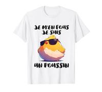 Je M'en Fous Je Suis Un Poussin | Humour Poussin Citation T-Shirt