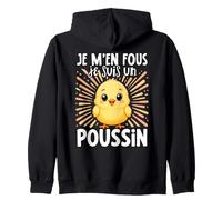 Je M'en Fous Je suis Un Poussin - Poulet Sucré Sweat à Capuche