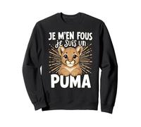 Je M'en Fous Je suis Un Puma - Mignon Puma Sweatshirt