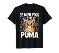 Je M'en Fous Je suis Un Puma - Mignon Puma T-Shirt