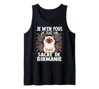 Je Men Fous Je suis Un Sacré de Birmanie - Sacré de Birmanie Débardeur