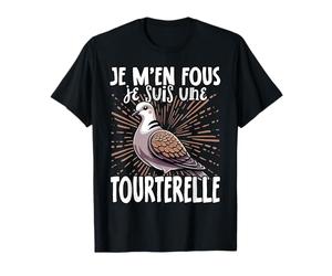 Je M'en Fous Je Suis Un tourterelle - Mignon Tourterelle T-Shirt