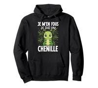 Je M'en Fous Je suis Une Chenille Sweat à Capuche