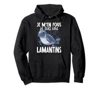 Je M'en Fous Je Suis Une Lamantins - Lamantin Mignon Sweat à Capuche