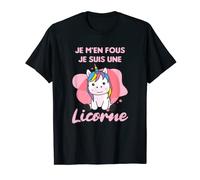 Je M'en Fous Je Suis Une Licorne - Douce Licorne T-Shirt