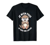 Je Men Fous Je suis Une Loutre Humour Loutre Kawaii T-Shirt