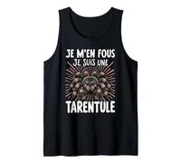 Je M'en Fous Je suis Une Tarentule Débardeur