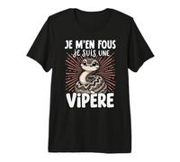 Je Men Fous Je suis Une Vipère - Vipère Doux T-Shirt Haut de Gamme