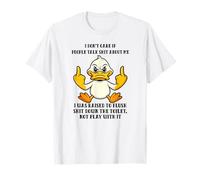 Je m'en Fous si Les Gens Disent des Choses sur Moi, Canard T-Shirt