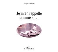 Jacques Diament – Je m'en rappelle comme si... – Essai – Broché