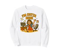 Je m'en Vais d'ici : Humour drôle sur Le Fait de Quitter Le Bureau de l'emploi Sweatshirt