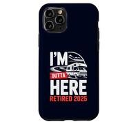 Je m'en Vais d'ici, retraité, Retraite Amusante, Camping en Camping-Car, 2025 Coque pour iPhone 11 Pro