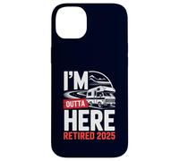 Je m'en Vais d'ici, retraité, Retraite Amusante, Camping en Camping-Car, 2025 Coque pour iPhone 14 Plus