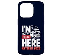 Je m'en Vais d'ici, retraité, Retraite Amusante, Camping en Camping-Car, 2025 Coque pour iPhone 15 Pro