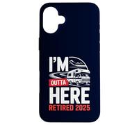 Je m'en Vais d'ici, retraité, Retraite Amusante, Camping en Camping-Car, 2025 Coque pour iPhone 16 Plus