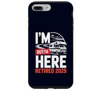 Je m'en Vais d'ici, retraité, Retraite Amusante, Camping en Camping-Car, 2025 Coque pour iPhone 7 Plus/8 Plus