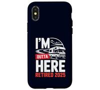 Je m'en Vais d'ici, retraité, Retraite Amusante, Camping en Camping-Car, 2025 Coque pour iPhone X/XS