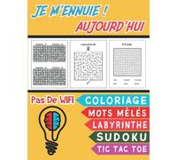 Je m'ennuie! Aujourd'hui Pas De WIFI: Cahier D'activités pour les enfants ou les ados qui aime les Défis contient des jeux adorable comme les mots ... toe, les labyrinthes, pages de coloriages .