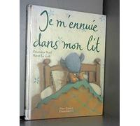 Je m'ennuie dans mon lit