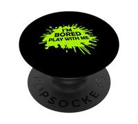 Je m'ennuie, Joue avec Moi. Dire Une déclaration Sarcastique Amusante PopSockets PopGrip Adhésif