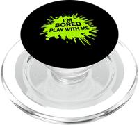Je m'ennuie, Joue avec Moi. Dire Une déclaration Sarcastique Amusante PopSockets PopGrip pour MagSafe