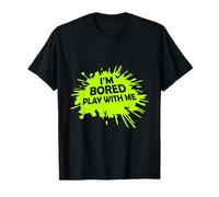 Je m'ennuie, Joue avec Moi. Dire Une déclaration Sarcastique Amusante T-Shirt