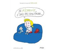 Jean-Philippe Muzo – Je m'ennuie, j'sais pas quoi faire... – Album jeunesse dès 6 ans – Cartonné