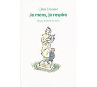 Je mens je respire - Chris Donner - Ecole Des Loisirs - broché - Roman cadet dès 6 ans