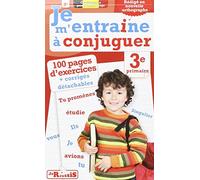 Je m'entraîne à conjuguer 3ème primaire