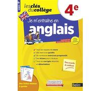Je m'entraîne en anglais - 4ème: Les clés du collège