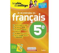 Je m'entraîne en Français - 5ème: Les clés du collège