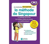 Je m'entraîne en maths avec la méthode de Singapour - CM2