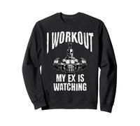 Je m'entraîne parce que mon ex regarde Sweatshirt