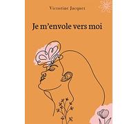 Je m'envole vers moi