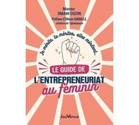 Je mérite, tu mérites, elles méritent… le guide de l’entrepreneuriat au féminin