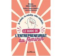 Je mérite, tu mérites, elles méritent… le guide de l’entrepreneuriat au féminin - Manon Smahi Cuzin - Jouvence - broché - Guide