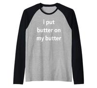 Je Mets du Beurre dans Mon régime Humoristique Riche en Graisses Manche Raglan