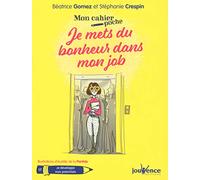 Je mets du bonheur dans mon job