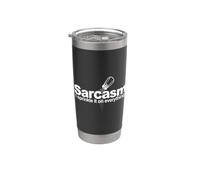 Je mets du sarcasme sur tout Gobelet isotherme en acier inoxydable double paroi