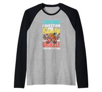 Je Mets en Doute ma santé mentale mais Mon ukulélé m'a Dit Que j'allais Bien Manche Raglan
