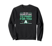 Je Mets Mon Jeu en Pause pour Prier pour Vous, Joueur chrétien Sweatshirt