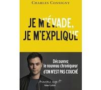 Je m'évade, je m'explique – Éditions Robert Laffont