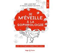 Je m'éveille à la sophrologie - Les 12 étapes pour être zen !