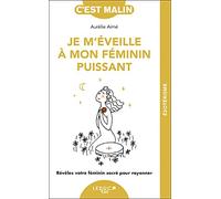 Je m'éveille à mon féminin puissant